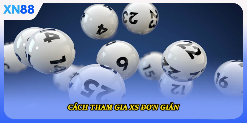 Cách tham gia XS đơn giản 