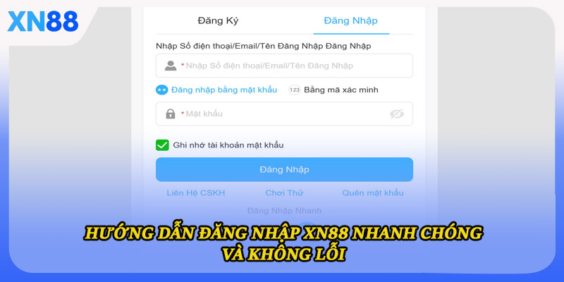 Hướng dẫn đăng nhập XN88 nhanh chóng và không lỗi 