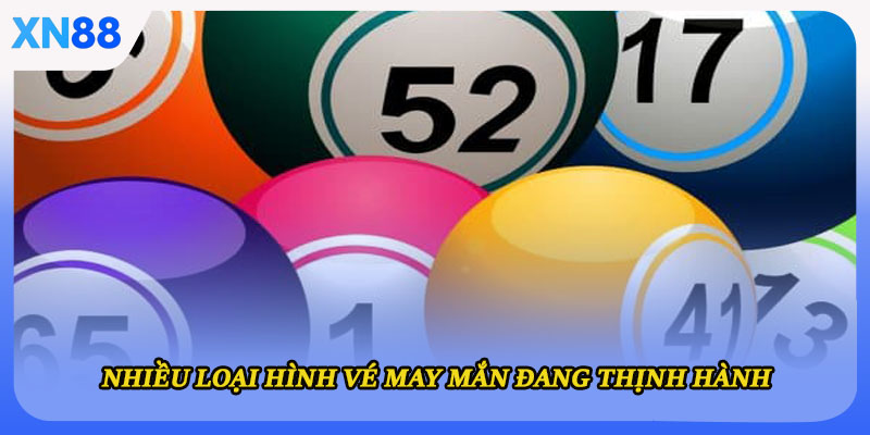 Nhiều loại hình vé may mắn đang thịnh hành